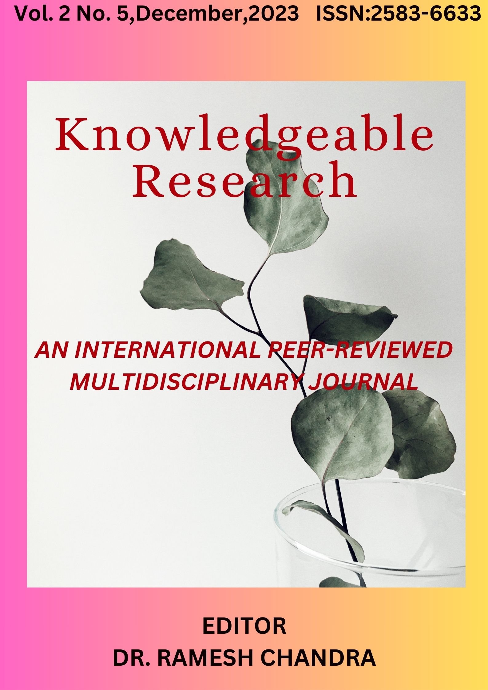 					View Vol. 2 No. 05 (2023): Knowledgeable Research, Vol.02., No.05.,2023
				